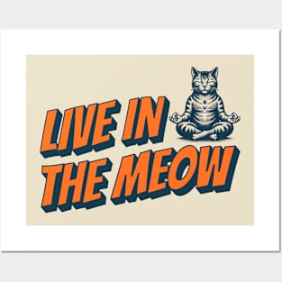 Meditating cat | Live in the meow Posters and Art